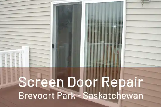 Screen Door Repair Brevoort Park - Saskatchewan