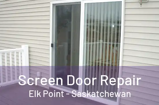 Screen Door Repair Elk Point - Saskatchewan