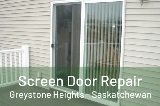 Screen Door Repair Greystone Heights - Saskatchewan