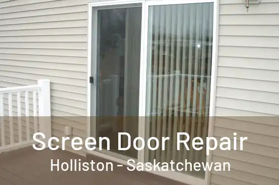 Screen Door Repair Holliston - Saskatchewan