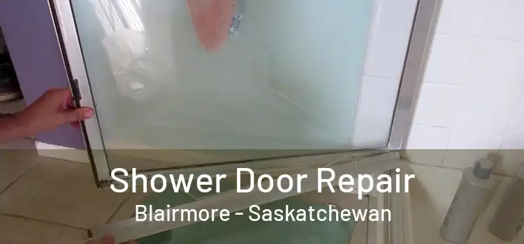 Shower Door Repair Blairmore - Saskatchewan