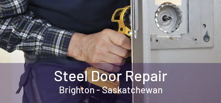 Steel Door Repair Brighton - Saskatchewan