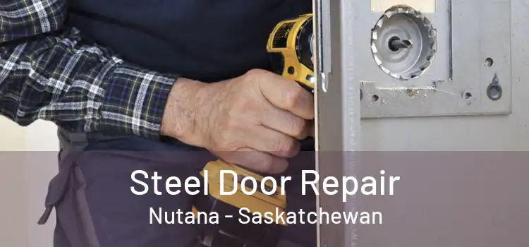 Steel Door Repair Nutana - Saskatchewan