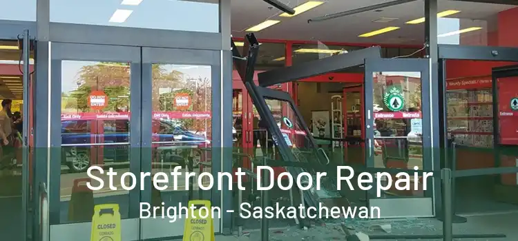 Storefront Door Repair Brighton - Saskatchewan