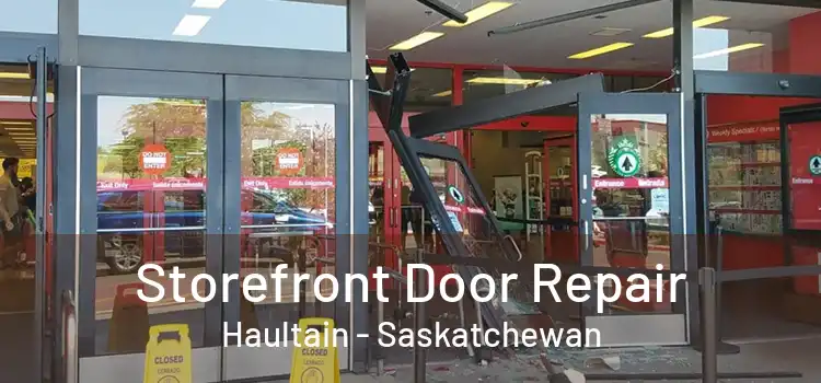 Storefront Door Repair Haultain - Saskatchewan