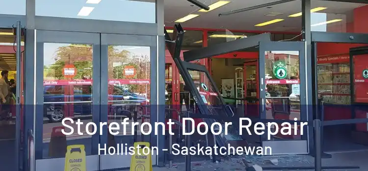 Storefront Door Repair Holliston - Saskatchewan