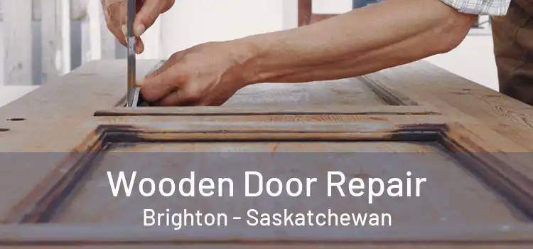 Wooden Door Repair Brighton - Saskatchewan