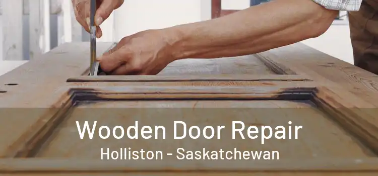 Wooden Door Repair Holliston - Saskatchewan