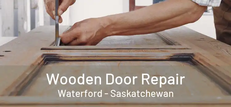 Wooden Door Repair Waterford - Saskatchewan